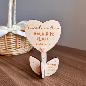 Flor para Educadora ou Auxiliar em Madeira – Presente de Agradecimento Escolar